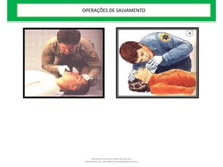 OPERAÇÕES DE SALVAMENTO
Document shared on www.docsity.com
Downloaded by: leal-safety (lealsafety@gmail.com)
 
