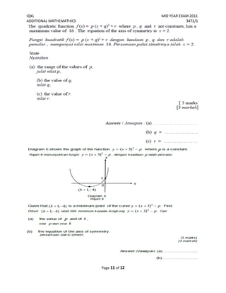 IQKL MID YEAR EXAM 2011
ADDITIONAL MATHEMATHICS 3472/1
Page 11 of 12