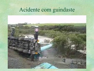 Acidente com guindaste
 
