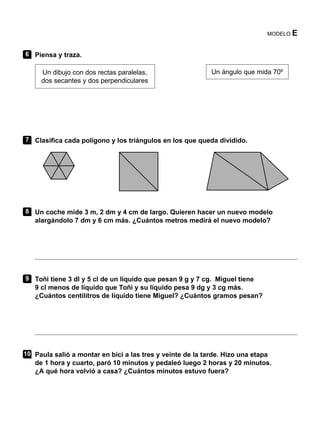 Matemáticas 3 91Material fotocopiable © 2014 Santillana Educación, S. L.
1
2
3
4
Evaluación final MODELO B
PROBLEMAS
Manue...
