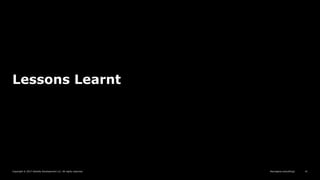 Copyright © 2017 Deloitte Development LLC. All rights reserved. 41
Reimagine everything]
Lessons Learnt
 