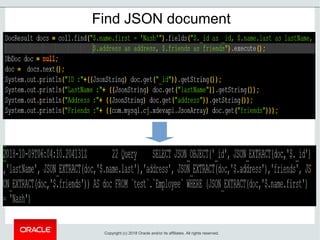 Find JSON document
Copyright (c) 2018 Oracle and/or its affiliates. All rights reserved.
 
