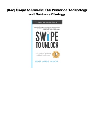 [Doc] Swipe to Unlock: The Primer on Technology
and Business Strategy
 