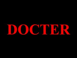 DOCTER
 