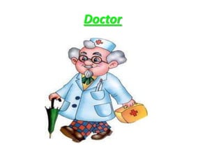 Doctor
 