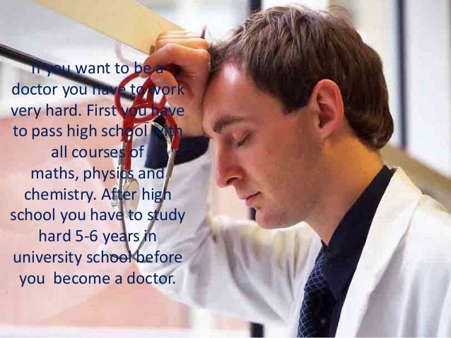 doctor do i want to be a doctor