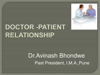 Dr.Avinash Bhondwe
Past President, I.M.A.,Pune
 