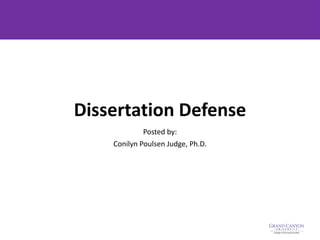 Dissertation Defense
Posted by:
Conilyn Poulsen Judge, Ph.D.
 