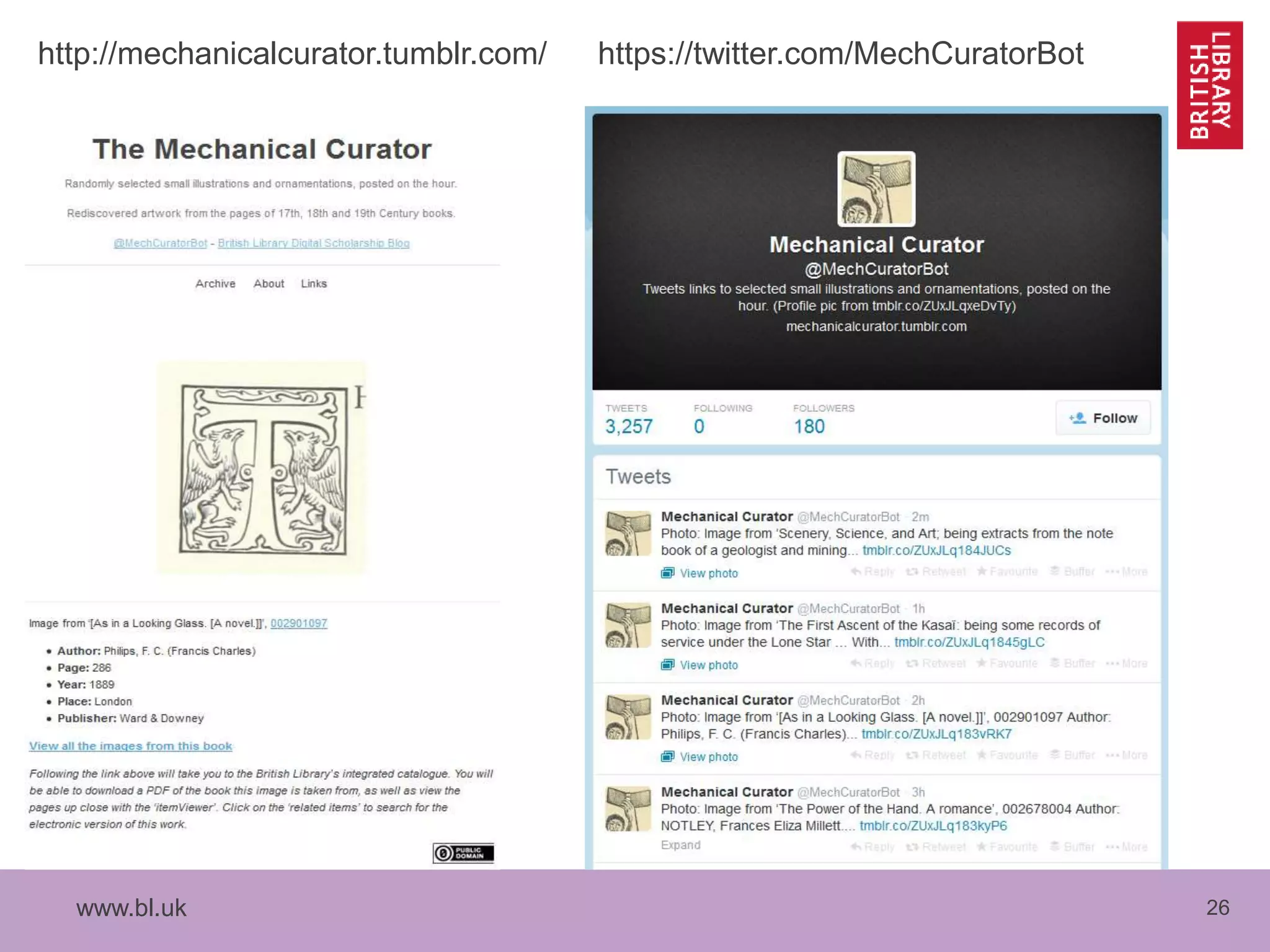 www.bl.uk 26
http://mechanicalcurator.tumblr.com/ https://twitter.com/MechCuratorBot
 