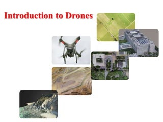 Introduction to Drones
 