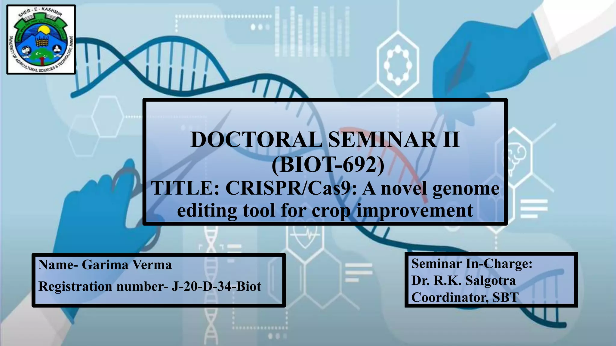 CRISPR-Cas9 : A novel tool for genome editing for crop improvement | PPTX