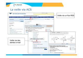 La veille via ACS
Veille via un flux RSS
Veille via des
alertes e-mail
114
 