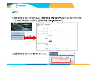 APS
Recherche par journaux (Browse the journals) ou recherche
avancée par article (Search the journals) :
Recherche par Citation ou DOI :
120
 