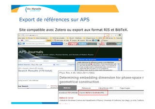 Export de références sur APS
Site compatible avec Zotero ou export aux format RIS et BibTeX.
123
 