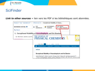 SciFinder
Link to other sources = lien vers les PDF si les bibliothèques sont abonnées.
94
 