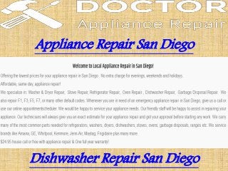 Appliance Repair San Diego
Dishwasher Repair San Diego
 