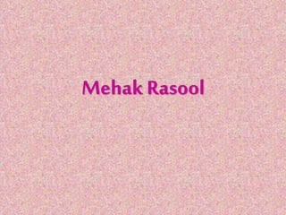 Mehak Rasool
 