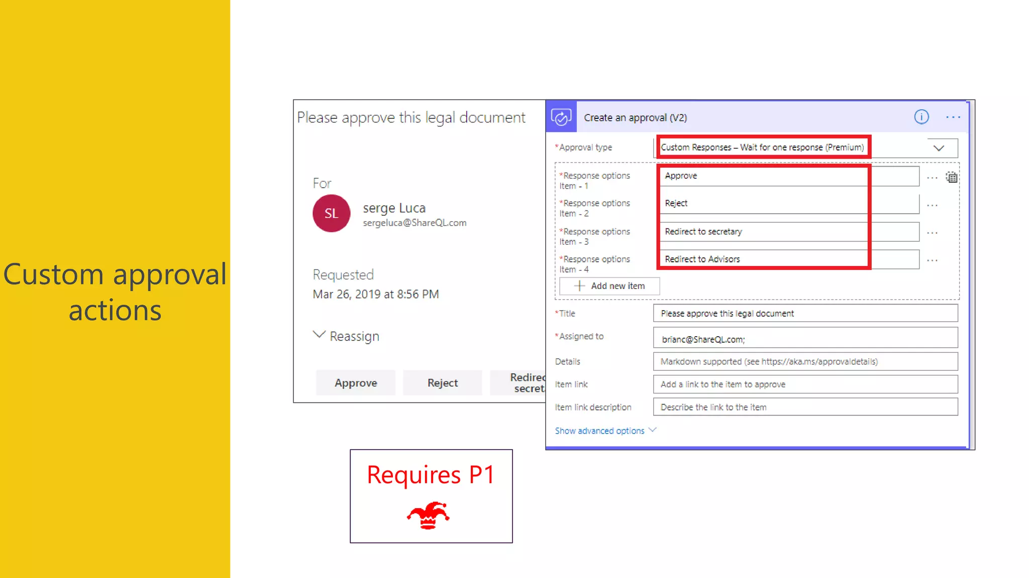 Custom approval
actions
Requires P1
 