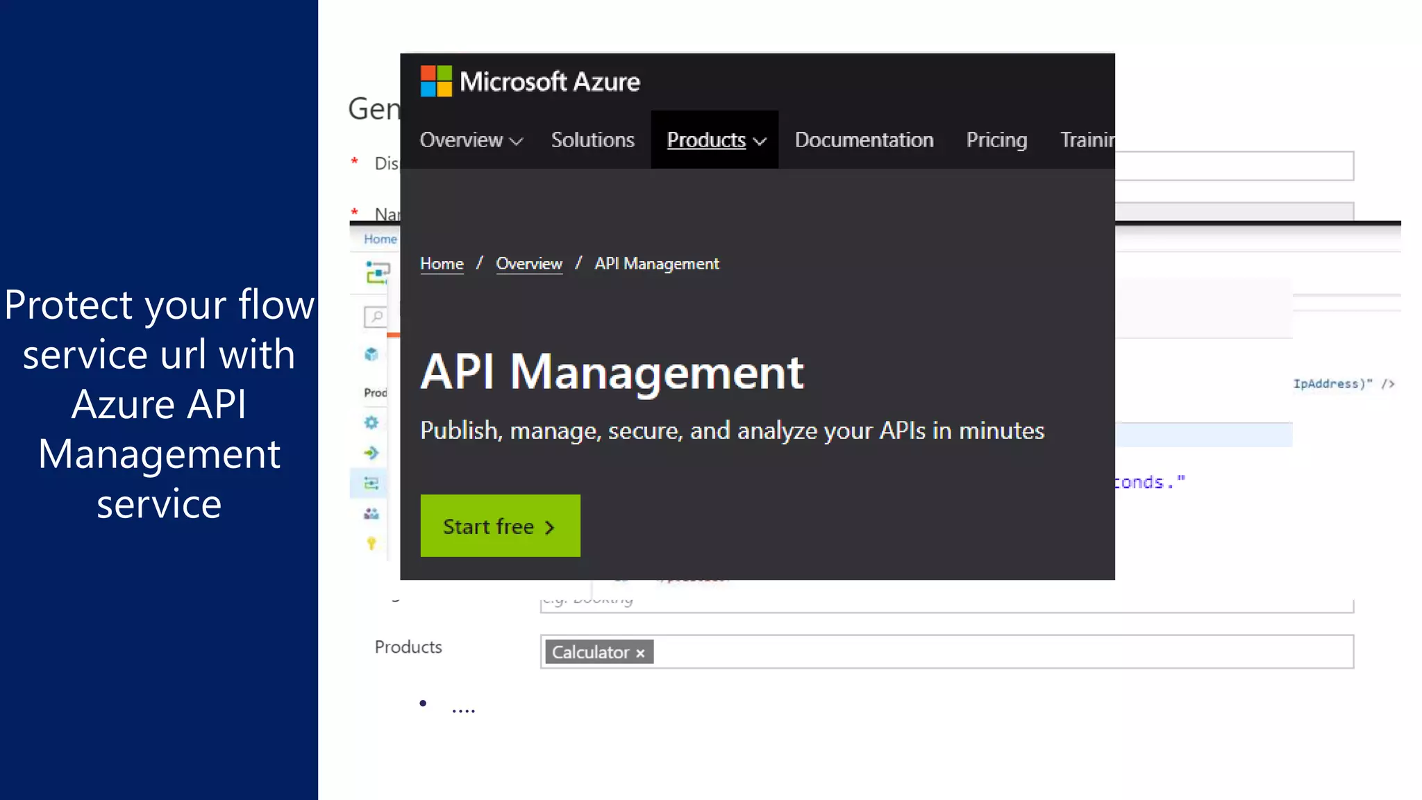 • the url might change, we want to use a stable vanity url like
https://flowdemo.azure-api.net
• you might need to protect it : authentication
• throttling
• restricting the callers to some specific network locations
• ….
 