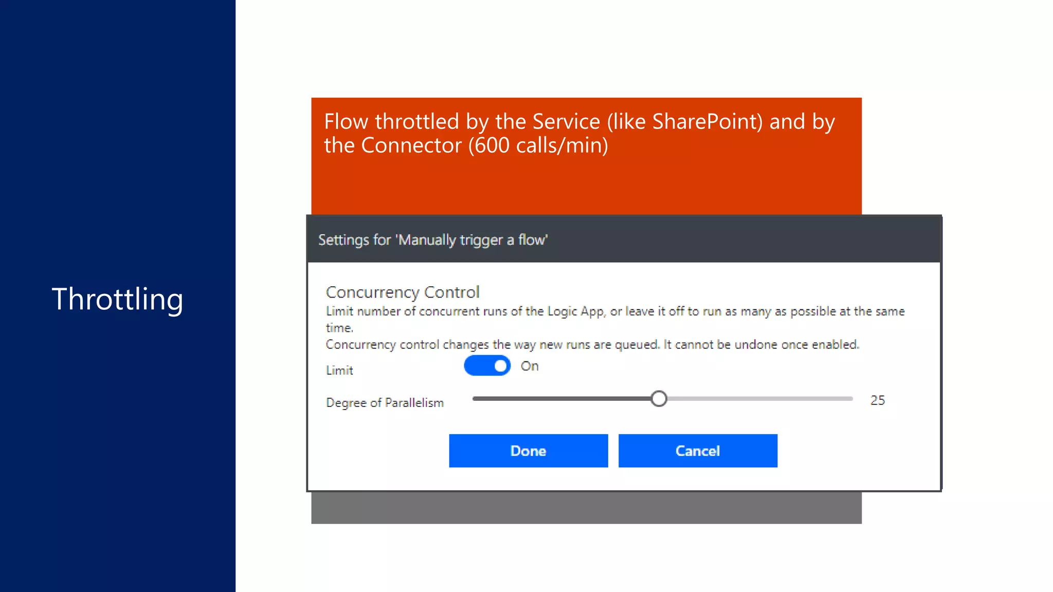 Adapt retry policy
Reduce flow concurrency
Use several connectors
Error HTTP 429 : « I’m too busy » come later (in 10 sec)
Flow throttled by the Service (like SharePoint) and by
the Connector (600 calls/min)
 
