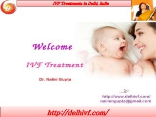 http://delhivf.com/
IVF Treatments in Delhi, India
 