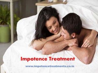 Impotence Treatment
www.impotencetreatments.co.in
 