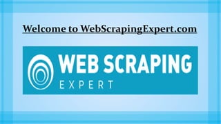 Welcome to WebScrapingExpert.com
 