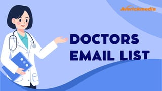 DOCTORS
EMAIL LIST
 