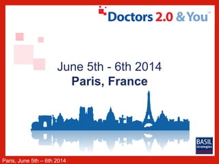 Paris, June 5th – 6th 2014
June 5th - 6th 2014
Paris, France
 