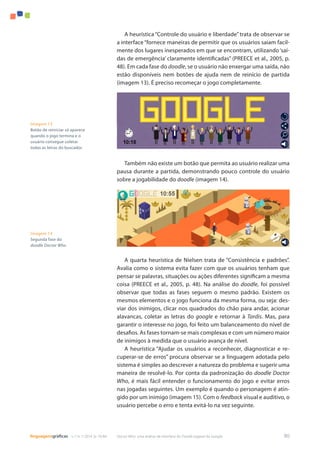 80Doctor Who: uma análise de interface do Doodle jogável da Googlev. 1|n. 1|2014 |p. 70-84
A heurística “Controle do usuár...