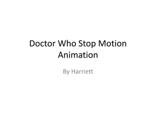 Doctor Who Stop Motion Animation By Harriett 