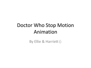 Doctor Who Stop Motion Animation By Ellie & Harriett (: 