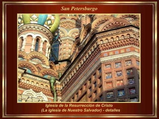 Iglesia de la Resurrección de Cristo    (La iglesia de Nuestro Salvador) - detalles San Petersburgo   