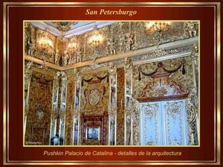 Pushkin Palacio de Catalina - detalles de la arquitectura San Petersburgo   