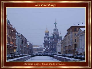 El mismo lugar ... En un día de invierno ... San Petersburgo   