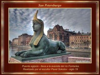 Puente egipcio - lleva a la avenida del río Fontanka.  Realizado por el escultor Pavel Sokolov - siglo 19 San Petersburgo   