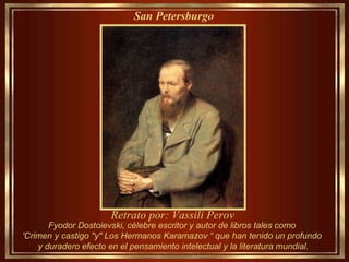 Fyodor Dostoievski, célebre escritor y autor de libros tales como  'Crimen y castigo "y" Los Hermanos Karamazov “ que han tenido un profundo  y duradero efecto en el pensamiento intelectual y la literatura mundial. Retrato por: Vassili Perov San Petersburgo   