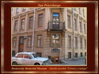 Dostoevsky Memorial Museum   -  Donde escribió "Crimen y castigo" San Petersburgo   
