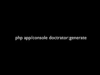 php app/console doctrator:generate
 