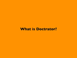 What is Doctrator?
 