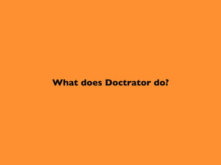 What does Doctrator do?
 