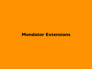 Mondator Extensions
 
