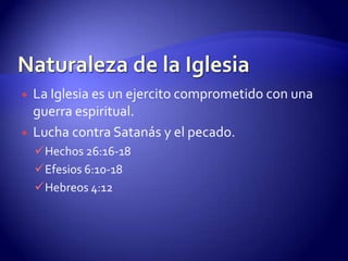 Naturaleza de la IglesiaLa Iglesia es una confraternidad espiritual (Koinonia)2 Corintios 13:14, Filipenses 2:1
