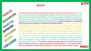 The First Amendment dominates debate about freedom of speech in the United States. Yet it is not
the only legal instrument that protects expressive freedom, the rights of the institutional press, or the
democratic values that these rights facilitate. A rich body of local, state, and federal laws also does so,
and does so in ways the First Amendment does not. This Article explores the history and present-day
operation of this non–First Amendment body of free speech law. Doing so changes our understanding
of both the past and the present of the American free speech tradition. It reveals that there was more
legal protection for speech in the nineteenth century than scholars have assumed. It also makes
evident that the contemporary system of free expression is much more majoritarian, and much more
pluralist in its conception of what freedom of speech means and requires, than what we commonly
assume. Recognizing as much is important not only as a descriptive matter but also as a doctrinal
one. This is because in few other areas of constitutional law does the Supreme Court look more to
history to guide its interpretation of the meaning of the right. And yet, the Court’s view of the relevant
regulatory history is impoverished. Missing from the Court’s understanding of freedom of speech is
almost any recognition of the important non constitutional mechanisms that legislators have
traditionally used to promote it. The result is a deeply inconsistent body of First Amendment law that
relies on a false view of both our regulatory present and our regulatory past — and is therefore able to
proclaim a commitment to laissez-faire principles that, in reality, it has never been able to sustain.
 