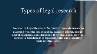Normative Research Methods Doctrinal research .pptx