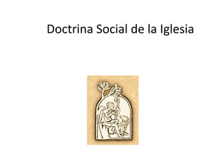 Doctrina Social de la Iglesia
 