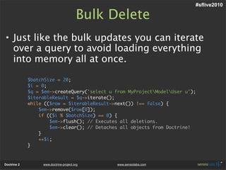 #sflive2010

                                        Bulk Delete
• Just like the bulk updates you can iterate
  over a que...