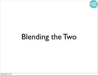 Blending the Two



Friday, March 4, 2011
 