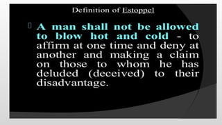 Doctrine of Estoppel under the indian law.pptx