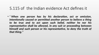 Doctrine of Estoppel under the indian law.pptx